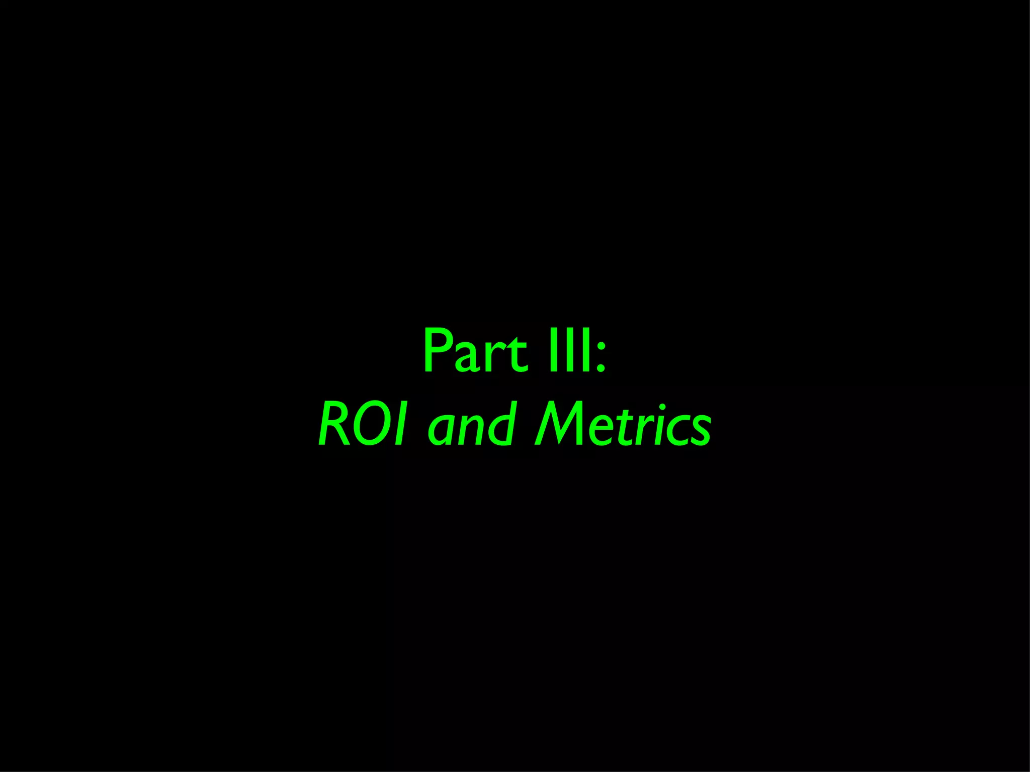 Part III: ROI and Metrics 