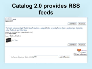 Catalog 2.0 provides RSS
          feeds
 
