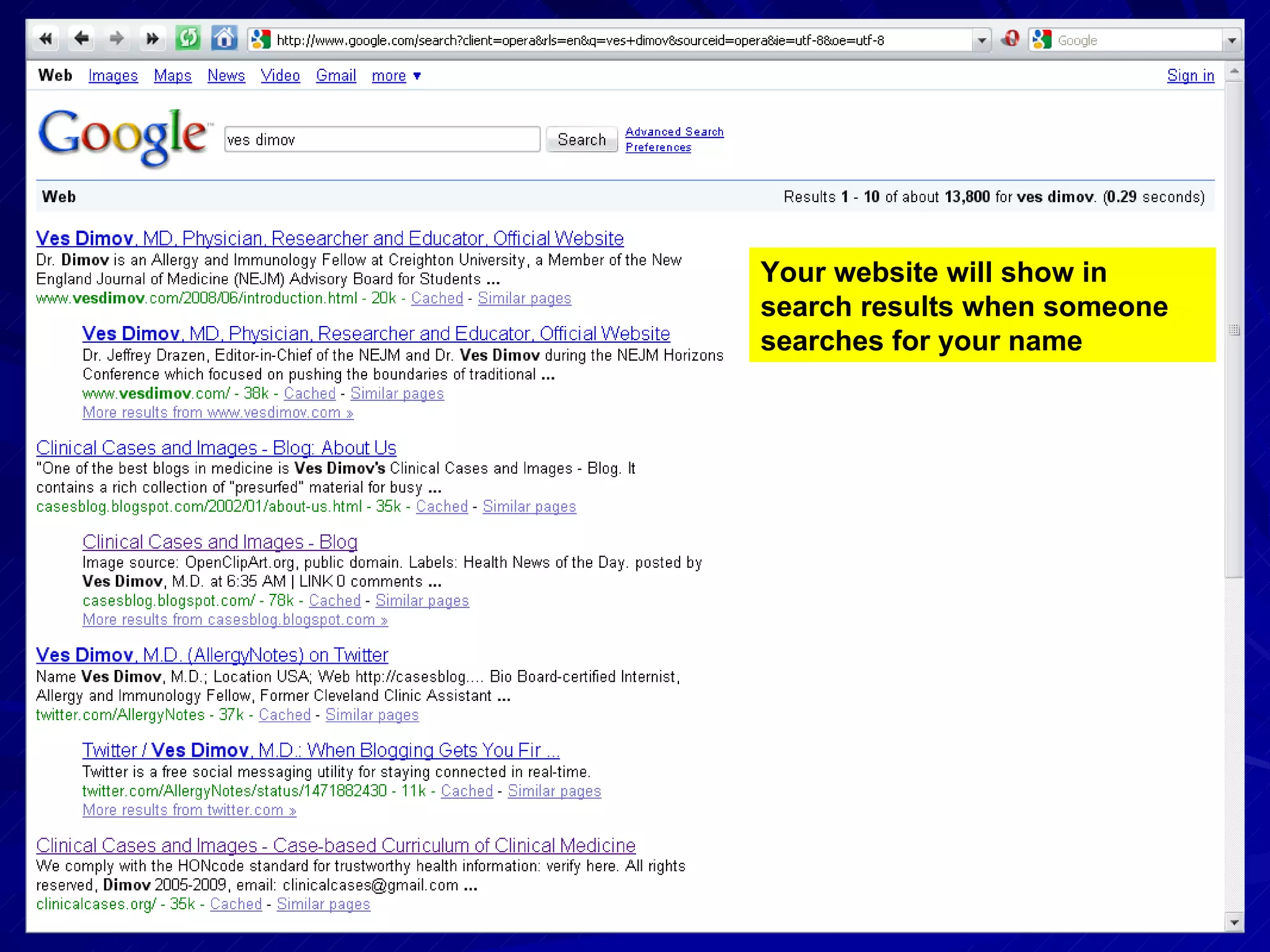 Your website will show in search results when someone searches for your name 