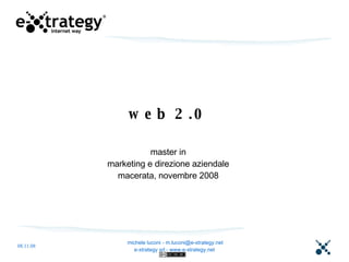 web 2.0 master in marketing e direzione aziendale macerata, novembre 2008 