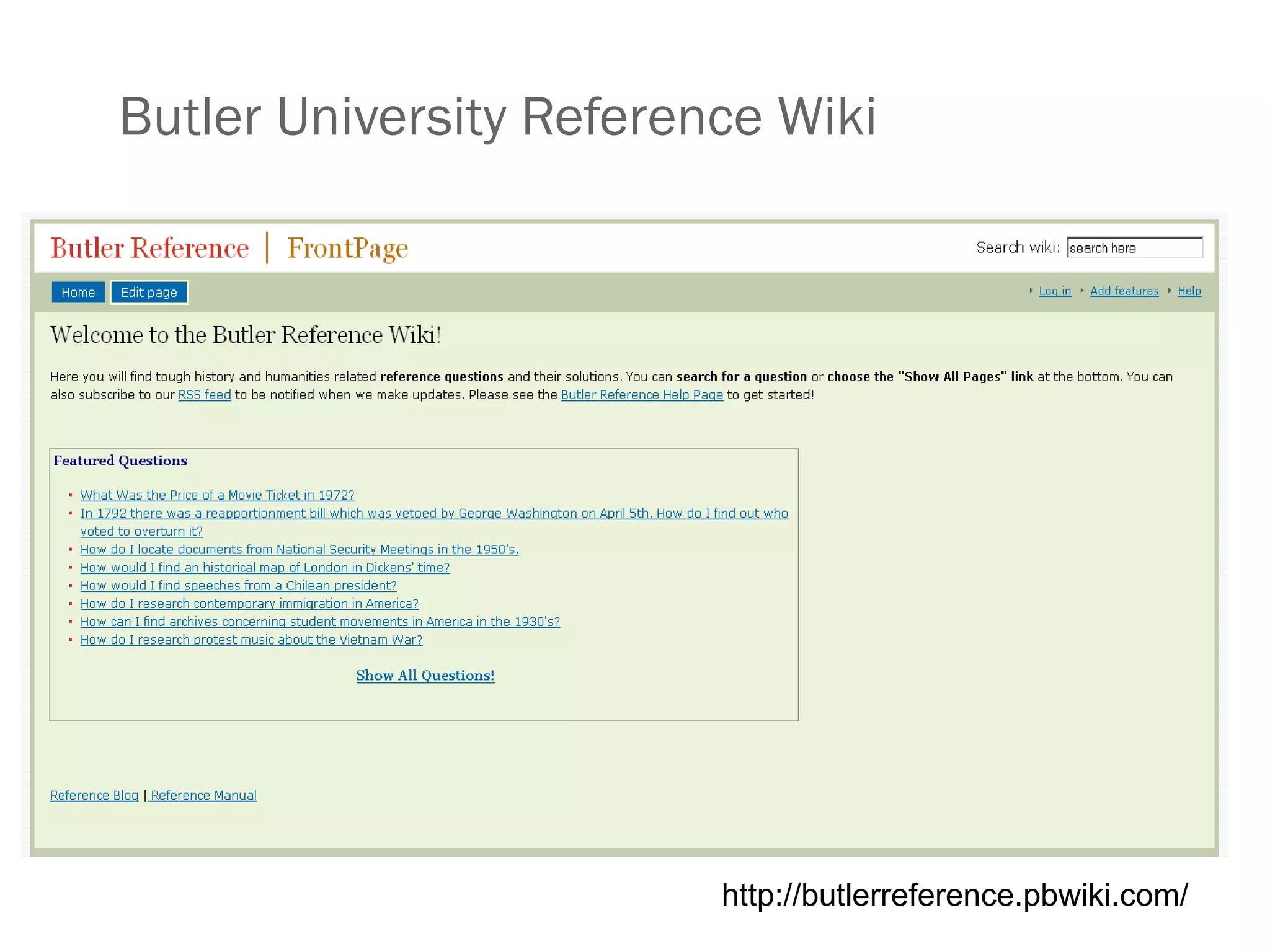 Butler University Reference Wiki http://butlerreference.pbwiki.com/ 