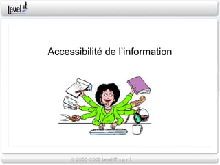 Accessibilité de l’information
 