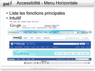 Accessibilité - Menu Horizontale

• Liste les fonctions principales
• Intuitif
 
