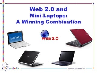 Web 2.0 and Mini-Laptops: A Winning Combination 