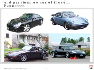 And previous owner of these…. Puuurrrrr! 