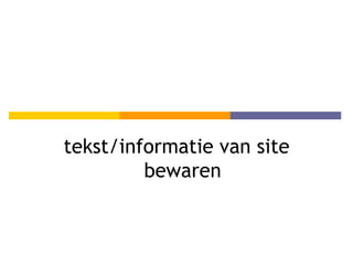 tekst/informatie van site bewaren 