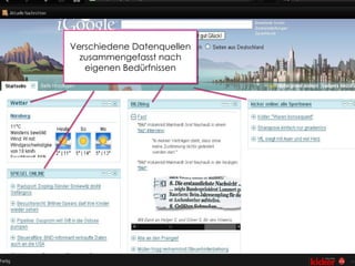 Verschiedene Datenquellen zusammengefasst nach eigenen Bedürfnissen Feeds - individuelle Zusammenstellung von Inhalten 