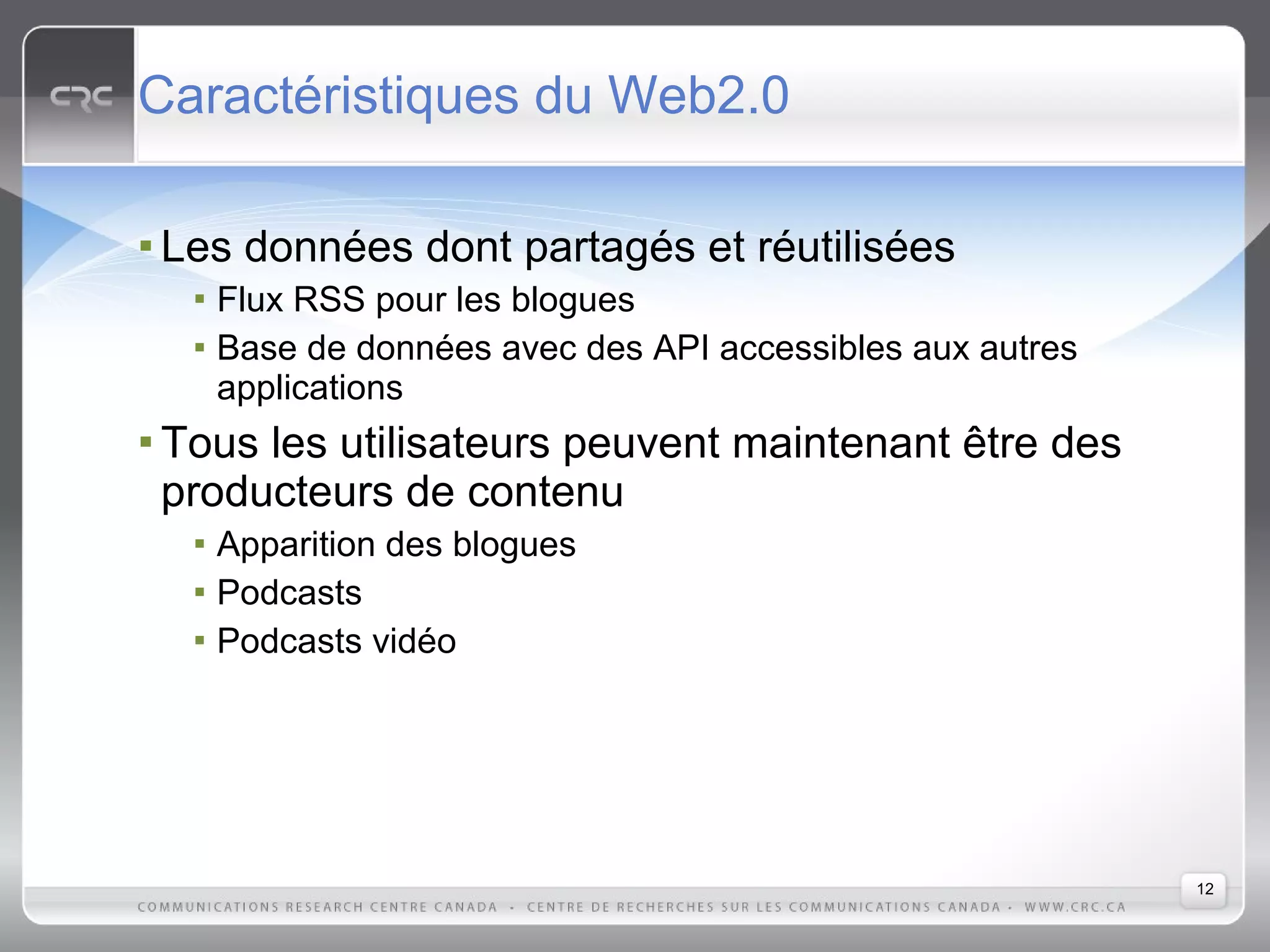 Web2.0: Les caractéristiques et les technologies qui définissent la nouvelle génération du Web