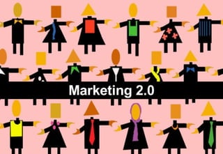 Marketing 2.0 