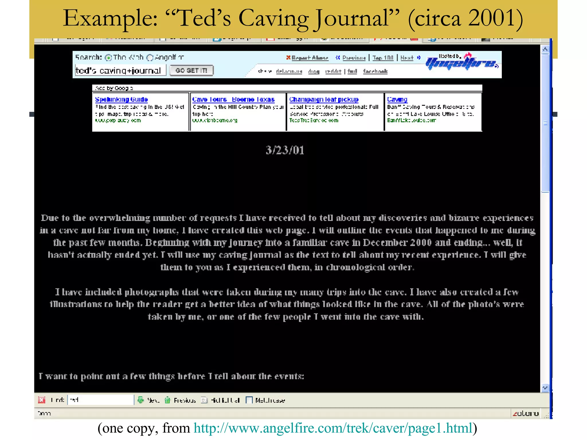 Example: “Ted’s Caving Journal” (circa 2001) (one copy, from  http://www.angelfire.com/trek/caver/page1.html )  