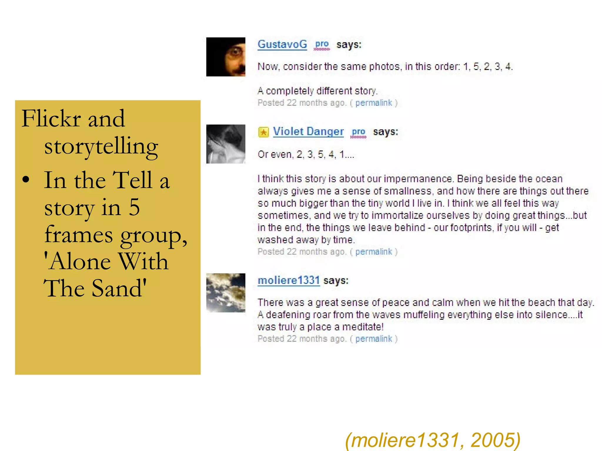 Flickr and storytelling In the Tell a story in 5 frames group, 'Alone With The Sand' (moliere1331, 2005) 