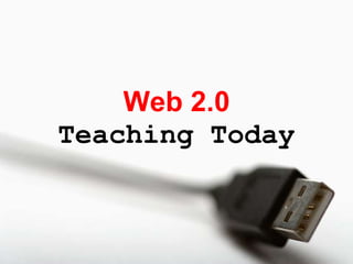 Web 2.0Teaching Today 