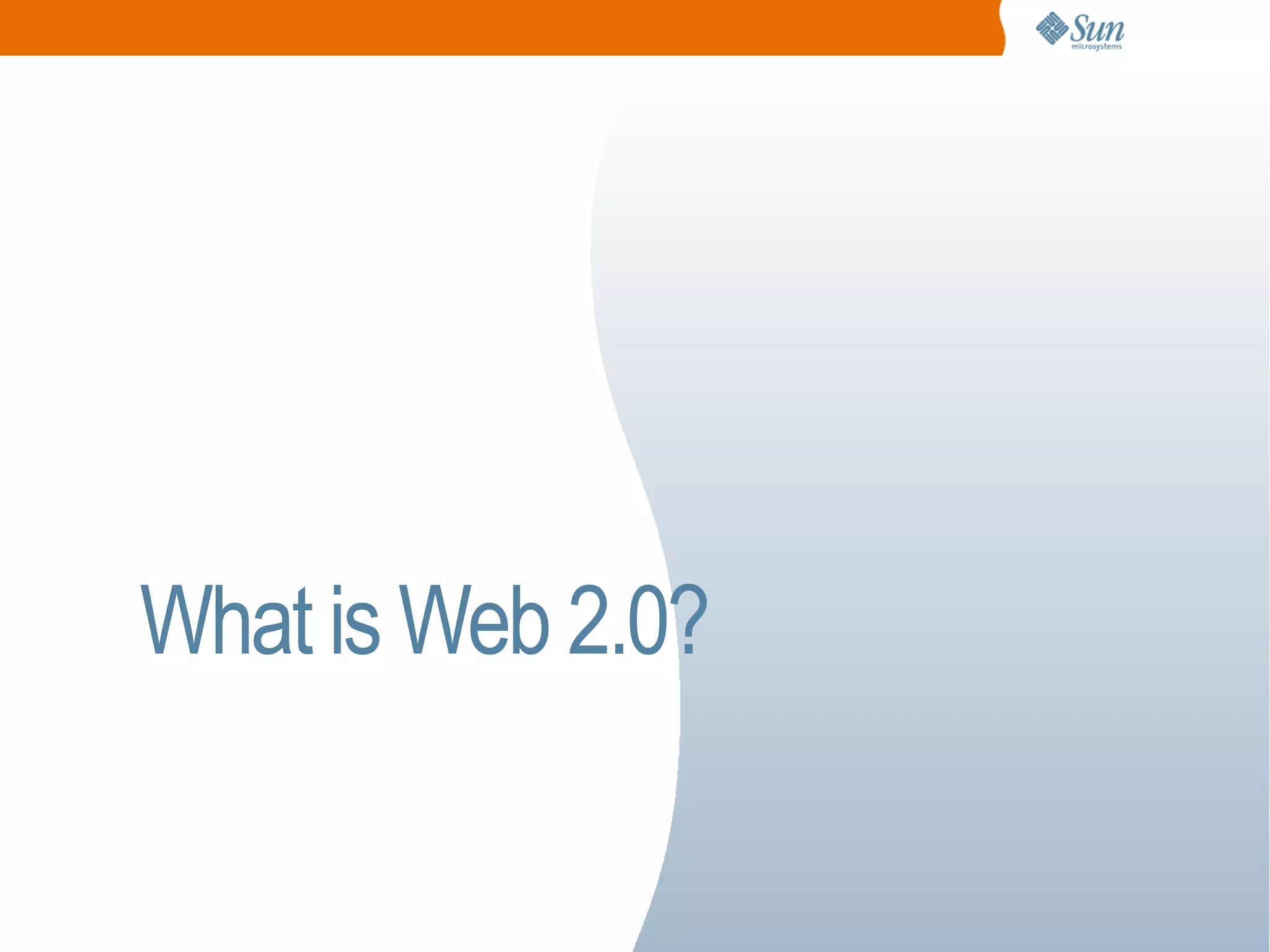 What is Web 2.0?
 