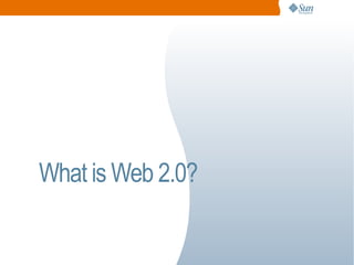 What is Web 2.0?
 