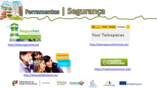 http://www.seguranet.pt/
http://www.webwewant.eu/
https://creativecommons.org/
http://twinspace.etwinning.net/
 