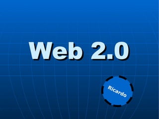Web 2.0 Ricardo 