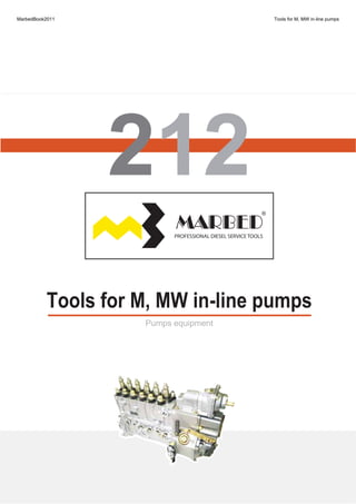 Tools for M, MW in-line pumpsTools for M, MW in-line pumps
Pumps equipmentPumps equipment
MarbedBook2011 Tools for M, MW in-line pumps
 
