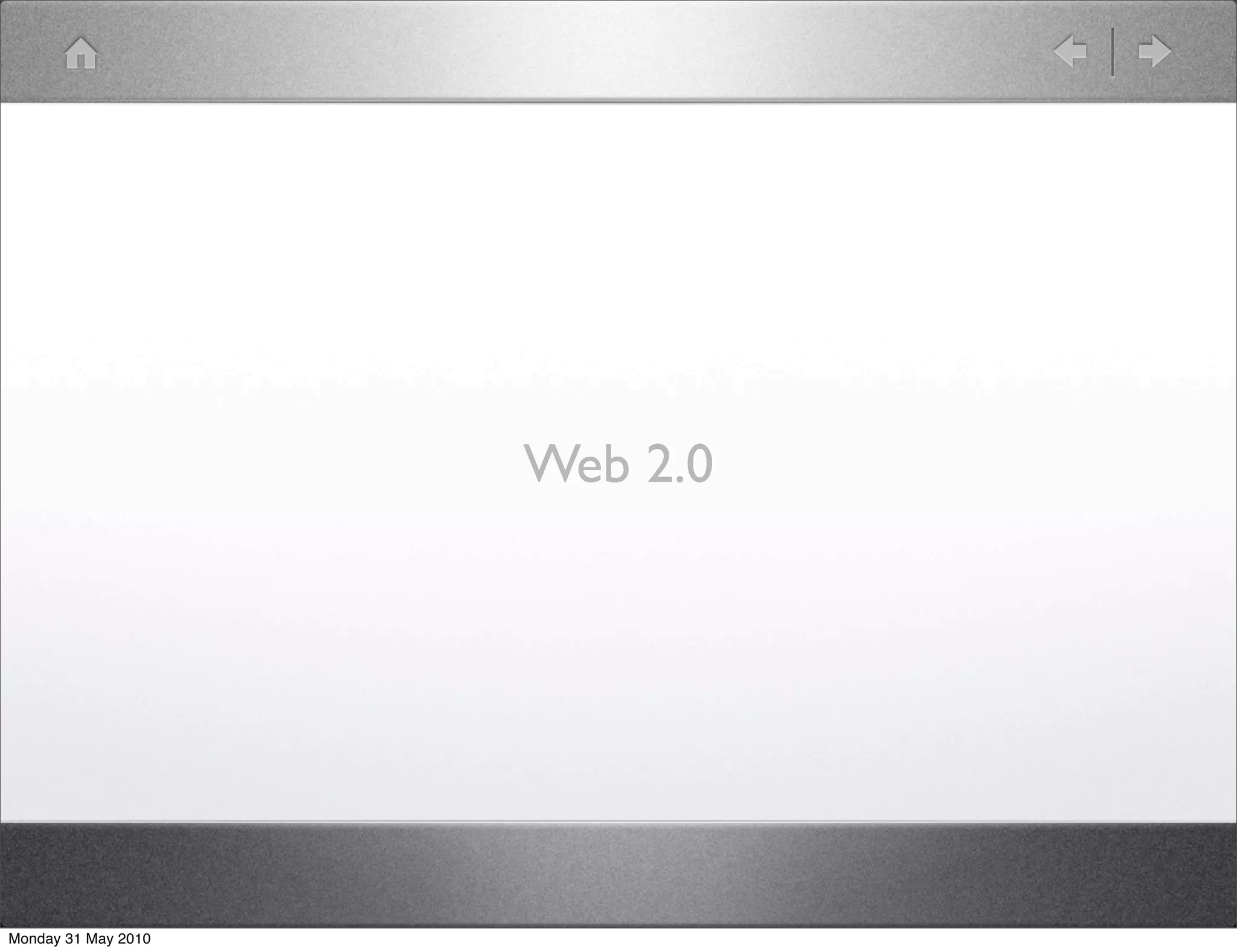 Web 2.0




Monday 31 May 2010
 