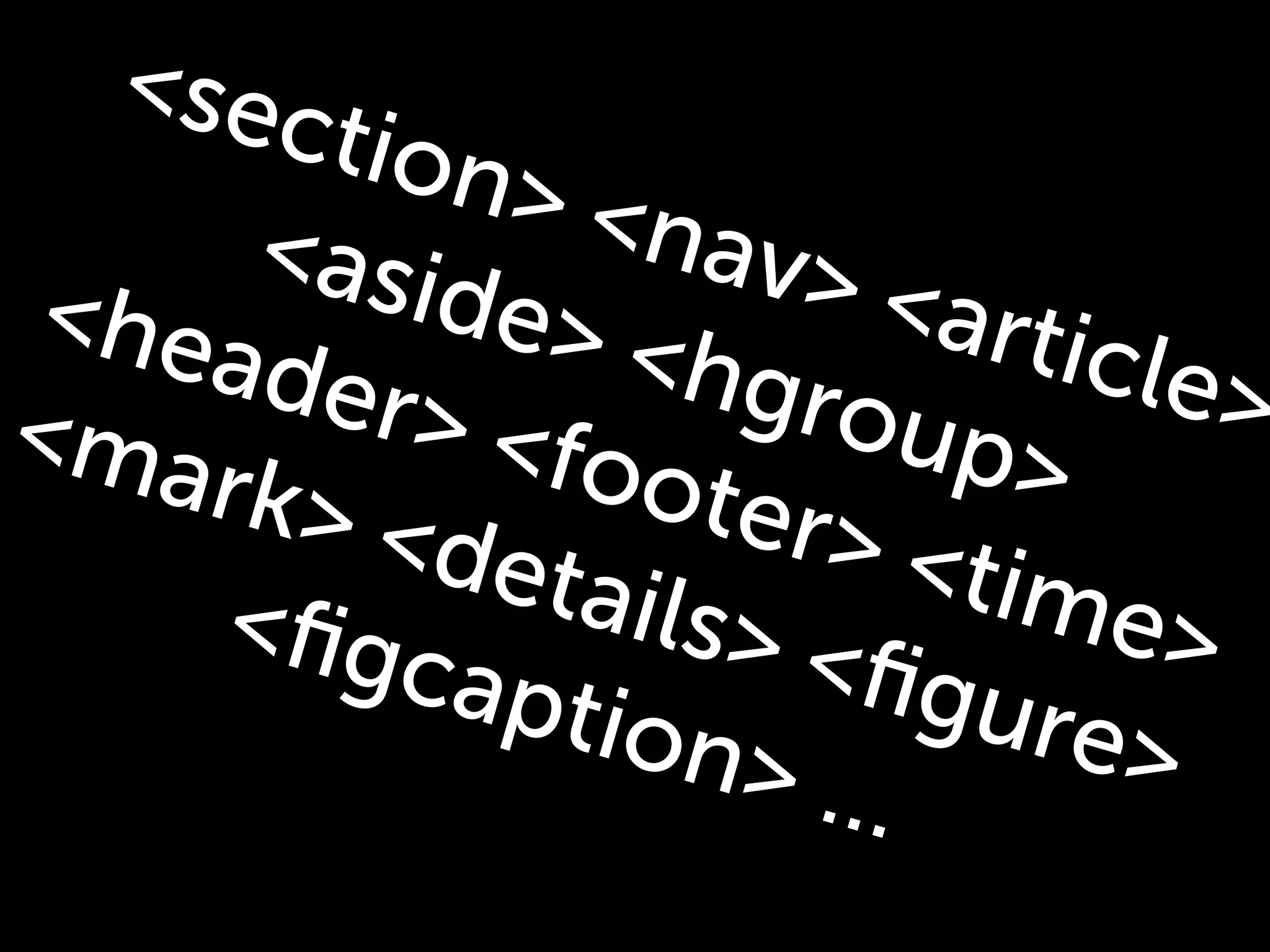 <sec
       tion
            > <n
      <asid      av>
 <hea       e> <       <art
      der>       hgro       icle>
<ma        <foo         up>
    rk> <        ter>
          deta          <tim
     <ﬁgc      ils> <        e>
          aptio       ﬁgur
                 n> ..      e>
                      .
 