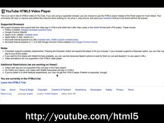 http://youtube.com/html5
 