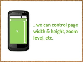 ...we can control page
width & height, zoom
level, etc.
 