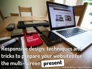 Responsive design: techniques and tricks to prepare your websites for the multi-screen future