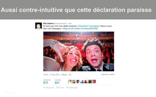 We Are Social
Aussi contre-intuitive que cette déclaration paraisse
 