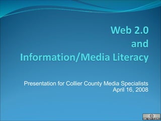 Presentation for Collier County Media Specialists April 16, 2008 