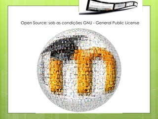 Open Source: sob as condições GNU - General Public License
 