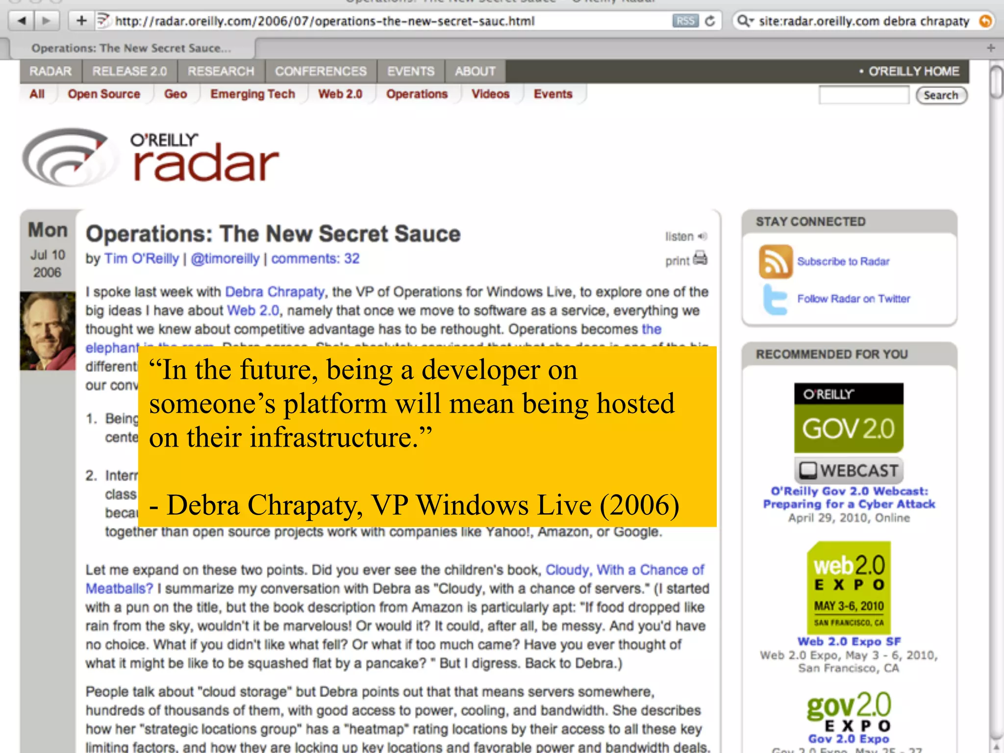 “In the future, being a developer on
someone’s platform will mean being hosted
on their infrastructure.”

- Debra Chrapaty, VP Windows Live (2006)
 
