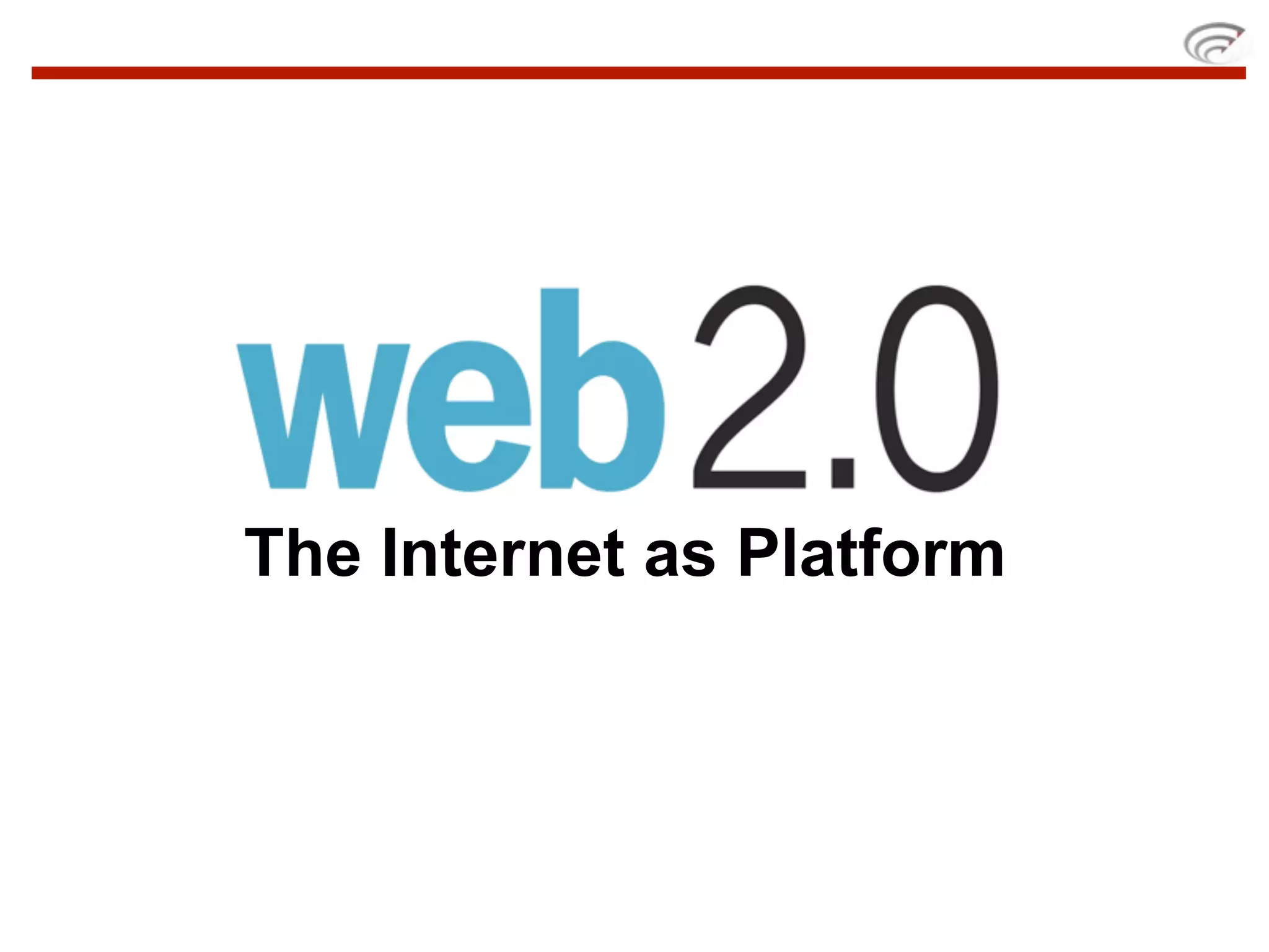The Internet as Platform
 