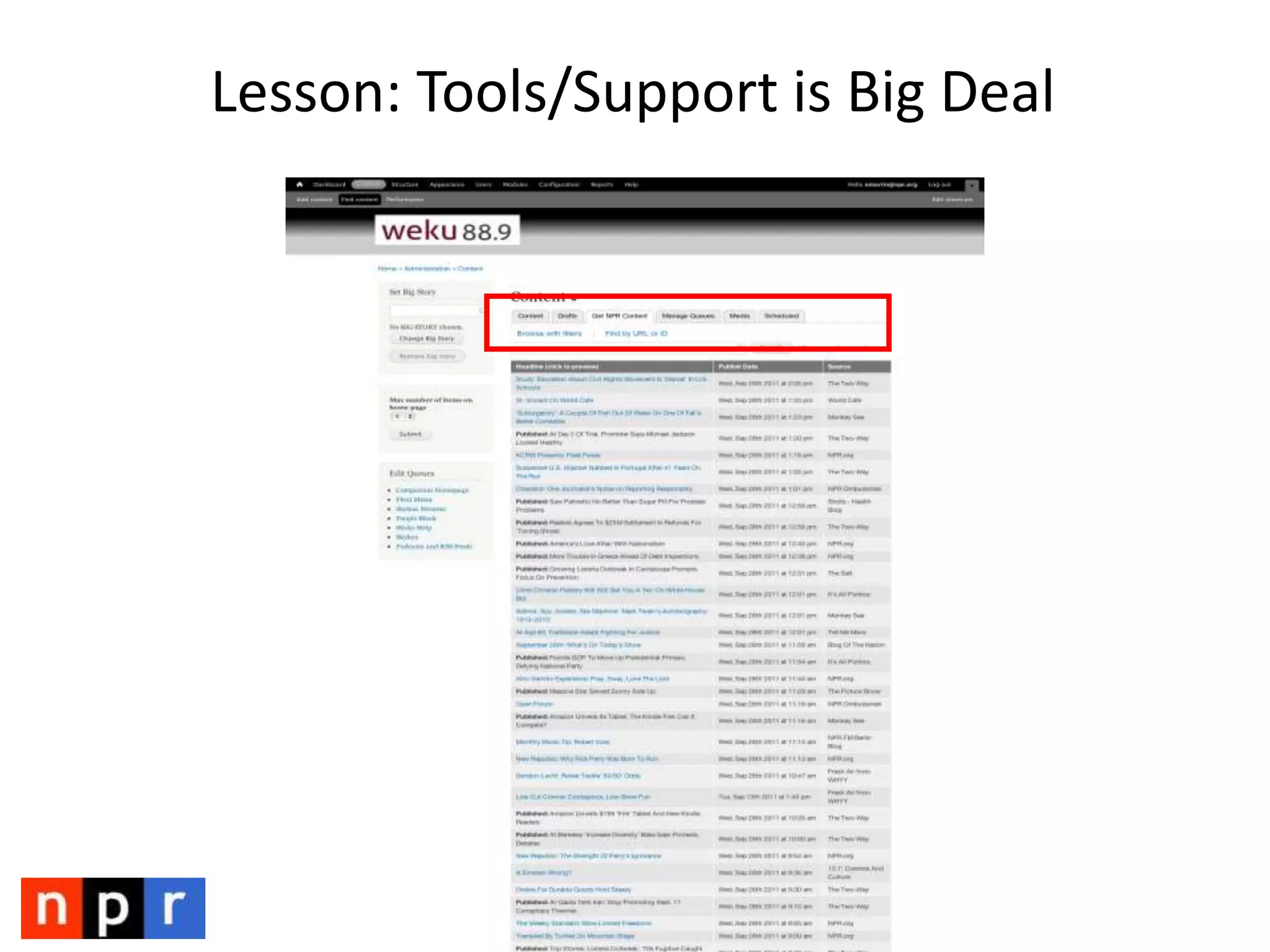 Case Studies of NPR APIImprove development efficiencies?Distribute content to stations and partners?Allow the public to do amazing things with the API?Greater flexibility in what we do with NPR content?
