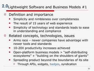 Lightweight Software and Business Models #1 <ul><li>Definition and importance </li></ul><ul><ul><li>Simplicity and nimblen...