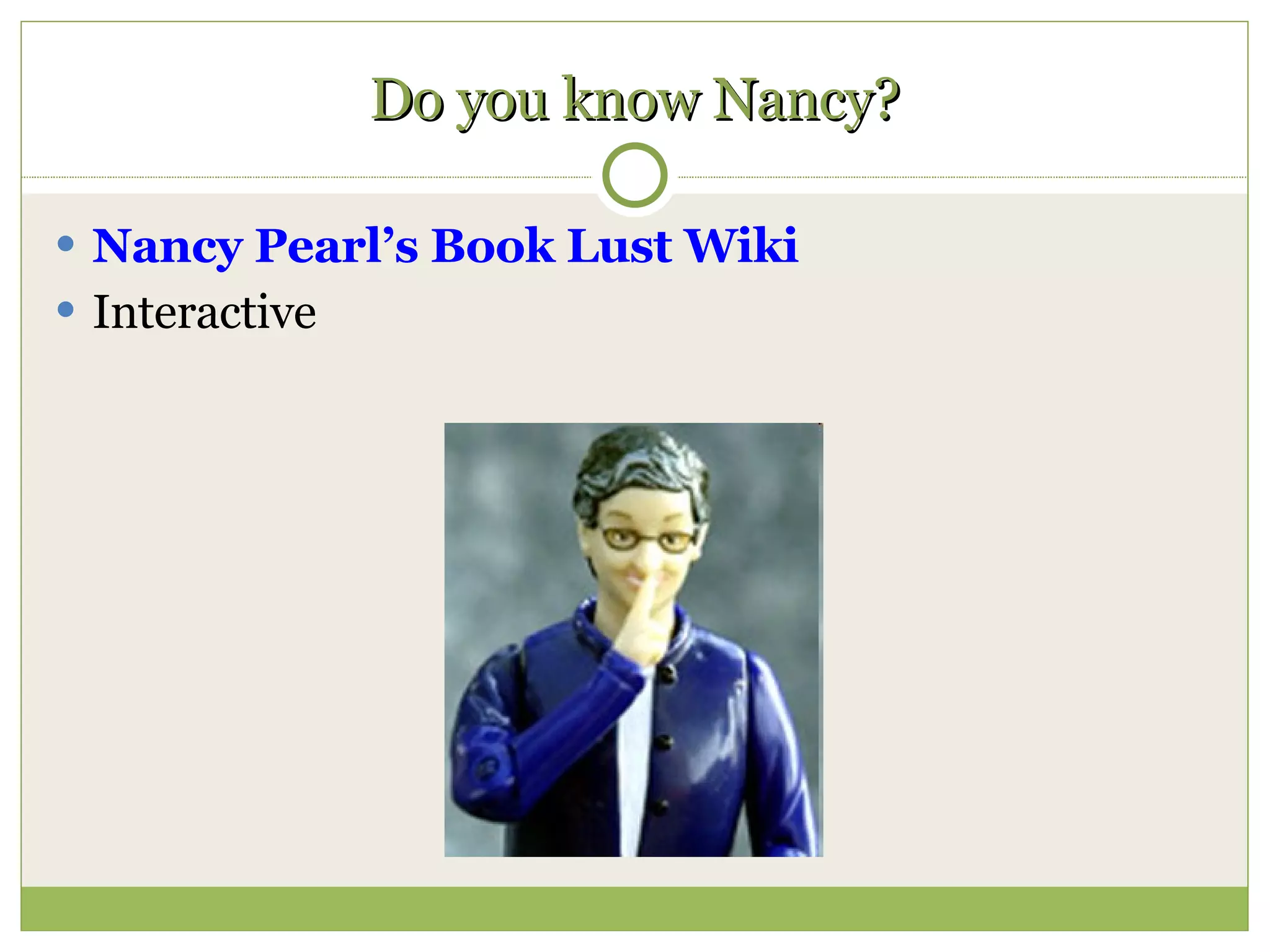 Do you know Nancy? Nancy Pearl’s Book Lust Wiki Interactive 