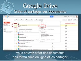 Google Drive

Créer et partager ses documents

Vous pouvez créer des documents,
des formulaires en ligne et les partager.

 