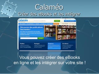 Calaméo

Créer des eBooks et les intégrer

Vous pouvez créer des eBooks
en ligne et les intégrer sur votre site !

 