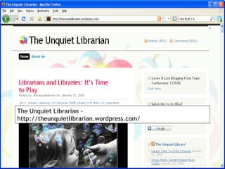 The Unquiet Librarian - http://theunquietlibrarian.wordpress.com/ 