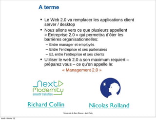 Richard Collin                                 Nicolas Rolland
                                  Université de Saint Etienne - Jean Pouly

lundi 4 février 13
 