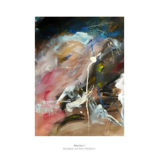 Warrior I
Acrilyque sur bois 70x100cm

 