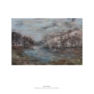 Hardanger
Technique mixte sur toile 150x100cm

 