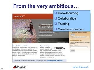 From the very ambitious… Crowdsourcing Collaborative Trusting Creative commons 