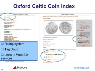 Oxford Celtic Coin Index View location on map Add a comment Rating system Tag cloud Links to Web 2.0 services 