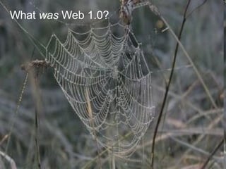 What  was  Web 1.0? 