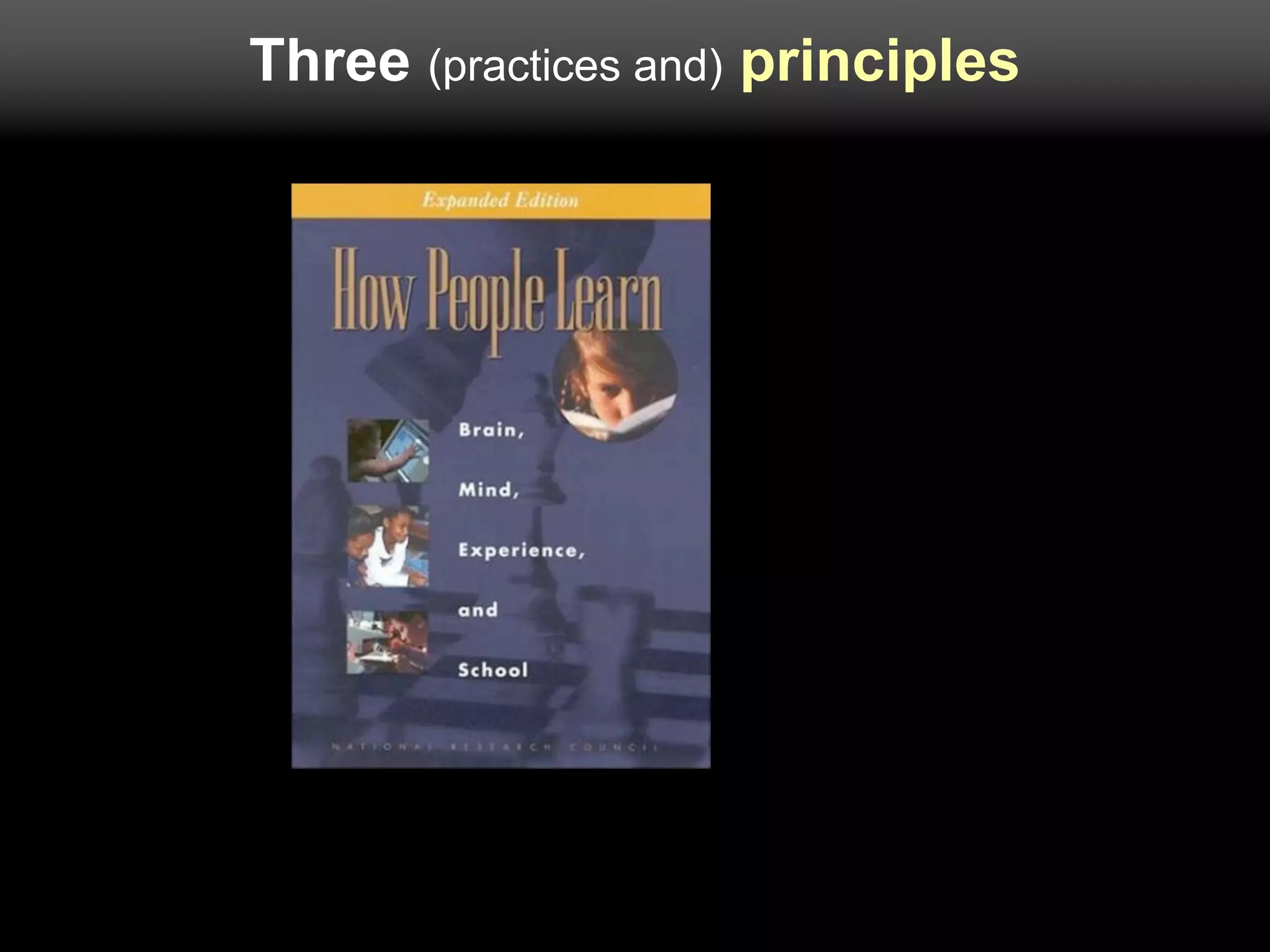 Three (practices and) principles
 