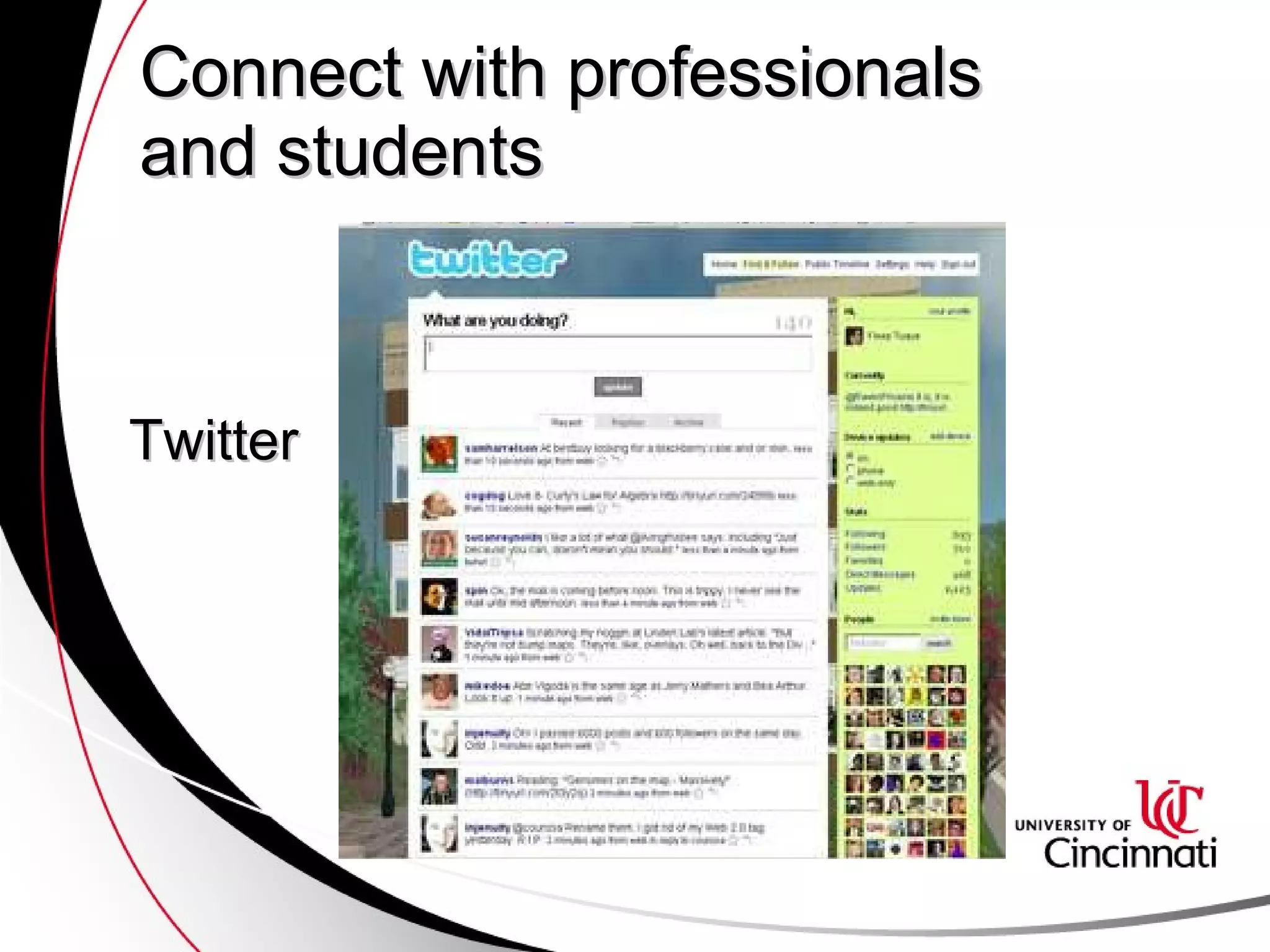 Connect with professionals and students Twitter 