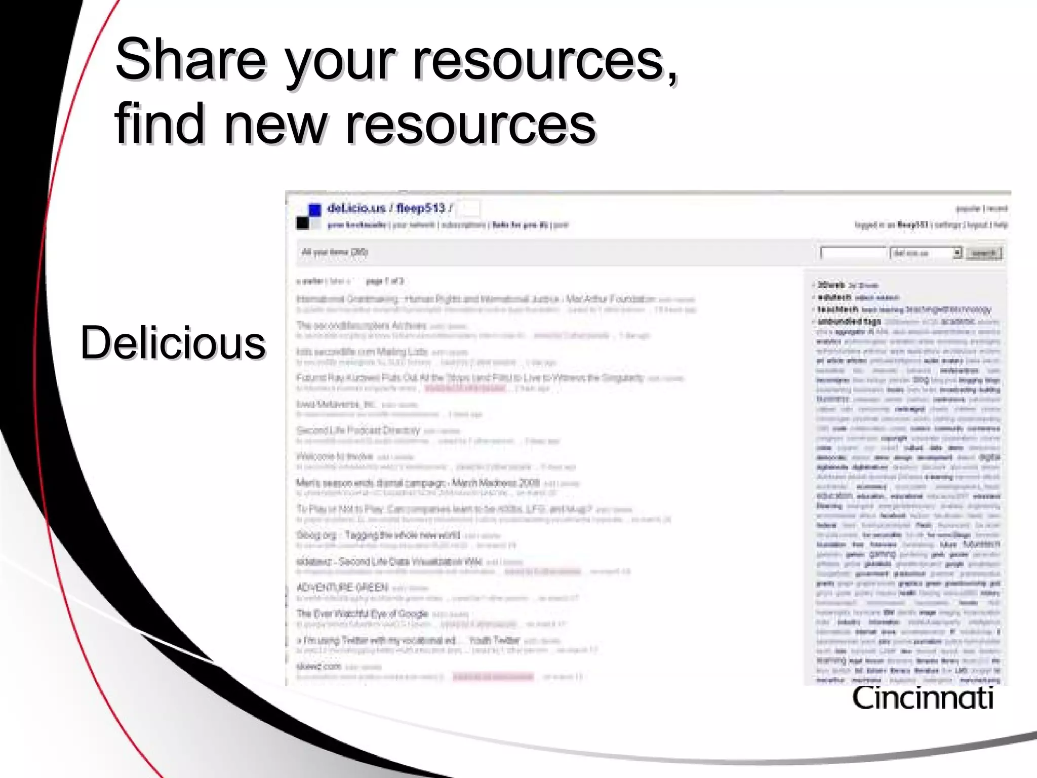 Share your resources, find new resources Delicious 