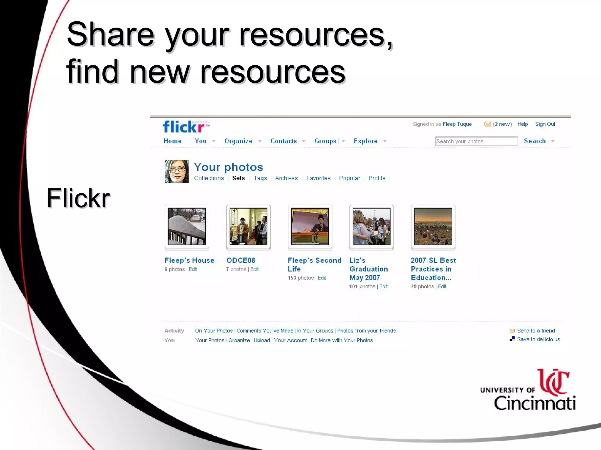 Share your resources, find new resources Flickr 