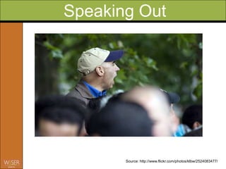 Speaking Out




       Source: http://www.flickr.com/photos/klbw/2524083477/
 
