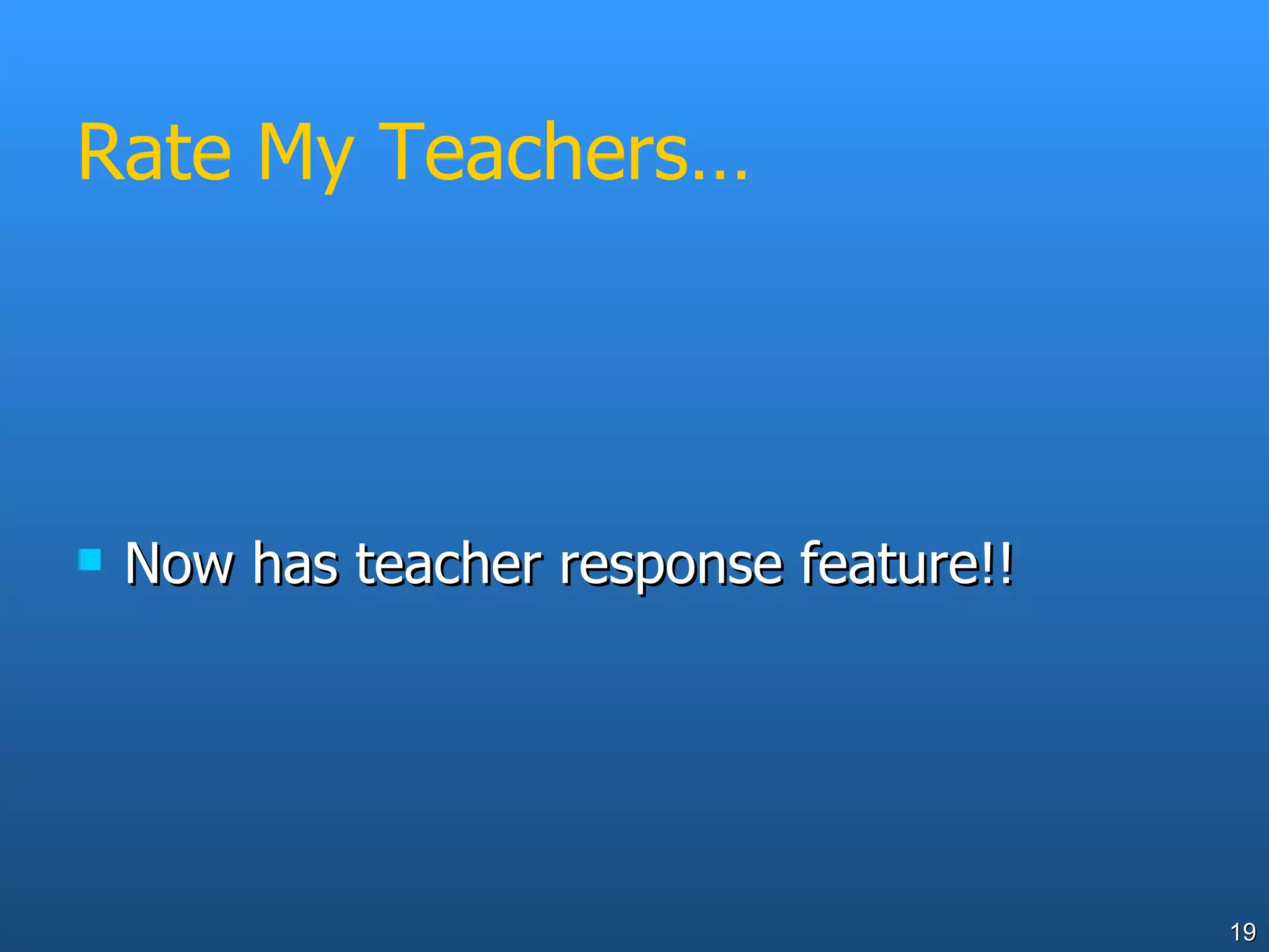 Rate My Teachers… Now has teacher response feature!! 