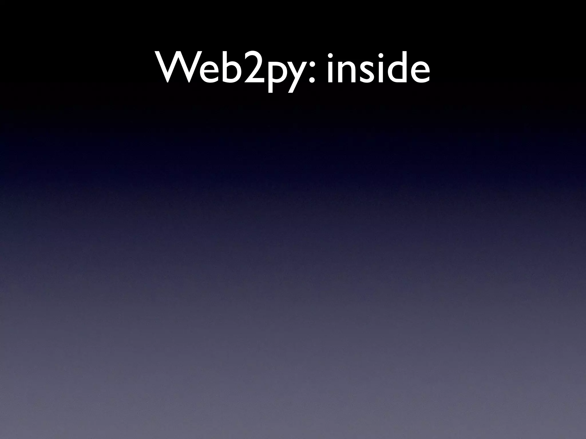 Web2py: inside
 